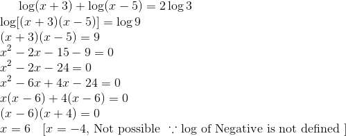 \log(x+3)+ \log(x-5)= 2 \log 3 \\ \log [(x+3)(x-5)] = \log 9 \\ (x+3)(x-5) =9\\ x^2 - 2x -15 -9=0\\ x^2 - 2x -24=0\\ x^2 - 6x +4x-24=0\\ x(x-6)+4(x-6)=0\\ (x-6)(x+4)=0 \\ x=6 \ \ \ \[ x= -4, $ {Not possible } $ \because $ log of Negative is not defined ]