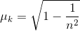 \mu _{k}= \sqrt{1-\frac{1}{n^{2}}}
