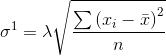 \sigma ^{1}= \lambda \sqrt{\frac{\sum \left ( x_{i} -\bar{x}\right )^{2}}{n}}