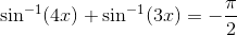 \sin ^{-1}(4 x)+\sin ^{-1}(3 x)=-\frac{\pi}{2}