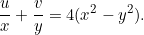\small \frac{u}{x}+\frac{v}{y}=4 (x^2-y^2).