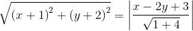 \sqrt{\left ( x+1 \right )^{2}+\left ( y+2 \right )^{2}}=\left | \frac{x-2y+3}{\sqrt{1+4}} \right |