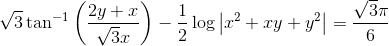 \sqrt{3}\tan^{-1}\left ( \frac{2y+x}{\sqrt{3}x} \right )-\frac{1}{2}\log \left | x^{2} +xy+y^{2}\right |= \frac{\sqrt{3}\pi }{6}