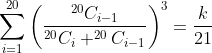 \sum_{i=1}^{20}\left ( \frac{^{20}C_{i-1}}{^{20}C_{i}+^{20}C_{i-1}} \right )^{3}=\frac{k}{21}