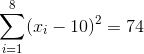 \sum_{i=1}^{8}(x_i - 10)^2 = 74