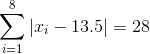 \sum_{i=1}^{8}|x_i - 13.5| = 28