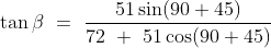 	an eta  = frac51sin (90+45)72 + 51 cos (90+45) 