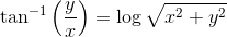 \tan^{-1} \left ( \frac{y}{x} \right ) = \log \sqrt{x^{2}+y^{2}}