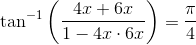 \tan^{-1}\left(\frac{4x + 6x}{1 - 4x\cdot6x} \right ) = \frac{\pi}{4}