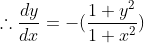 \therefore \frac {dy}{dx}= - (\frac{1+y^{2}}{1+x^{2}})