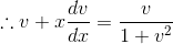 \therefore v+x\frac{dv}{dx}= \frac{v}{1+v^{2}}