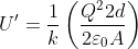 {U}'= \frac{1}{k}\left ( \frac{Q^{2}2d}{2\varepsilon _{0}A} \right )