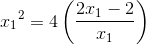 {x_{1}}^{2}=4\left ( \frac{2x_1-2}{x_1} \right )