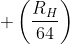 +\left ( \frac{R_{H}}{64} \right )