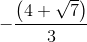 -\frac{\left ( 4+\sqrt{7} \right )}{3}