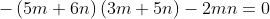 -\left ( 5m+6n \right )\left ( 3m+5n \right )-2mn=0