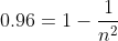 0.96=1-\frac{1}{n^{2}}