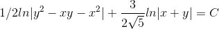 1/2 ln |y^2-xy-x^2|+ \frac{3}{2\sqrt5} ln |x+y | = C