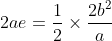 2ae=\frac{1}{2}\times \frac{2b^{2}}{a}