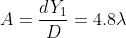 A=\frac{dY_{1}}{D}=4.8\lambda