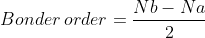 Bonder \: order=\frac{Nb-Na}{2}