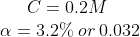 C=0.2M\\\alpha =3.2\% \: or \: 0.032