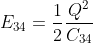 E_{34}=\frac{1}{2}\frac{Q^{2}}{C_{34}}