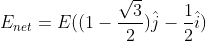 E_{net}=E((1-\frac{\sqrt{3}}{2})\hat j-\frac{1}{2}\hat i)