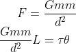 F=\frac{Gmm}{d^2}\\\frac{Gmm}{d^2}L=\tau \theta
