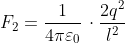F_{2}= \frac{1}{4\pi \varepsilon _{0}}\, \cdot \frac{2q^{2}}{l^{2}}