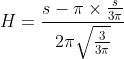 H= \frac{s-\pi \times \frac{s}{3\pi }}{2\pi \sqrt{\frac{3}{3\pi }}}