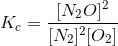 K_c = \frac{[N_2O]^2}{[N_2]^2[O_2]}