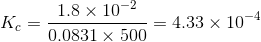 K_c = \frac{1.8\times 10^{-2}}{0.0831\times 500} = 4.33\times 10^{-4}