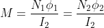 M=\frac{N_{1}\phi _{1}}{I_{2}}=\frac{N_{2}\phi _{2}}{I_{2}}