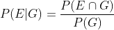 P(E| G)=\frac{P(E\cap G)}{P(G)}