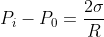 P_{i}-P_{0}=\frac{2\sigma}{R}
