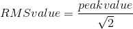RMSvalue=\frac{peakvalue}{\sqrt{2}}