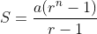 S =\frac{a(r^n-1)}{r-1}