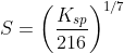 S=\left ( \frac{K_{sp}}{216} \right )^{1/7}