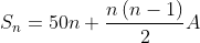 S_{n}=50n+\frac{n\left ( n-1 \right )}{2}A