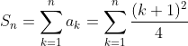 S_n=\sum _{k=1}^{n} a_k=\sum _{k=1}^{n} \frac{(k+1)^2}{4}