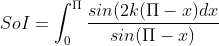 So I=\int_{0}^{\Pi }\frac{sin(2k(\Pi -x)dx}{sin(\Pi -x)}