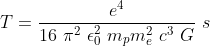 T = \frac{e^4}{16\ \pi^2 \ \epsilon _{0}^{2}\ m_{p} m_{e}^2\ c^3\ G } \ s