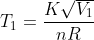 T_{1}=\frac{K\sqrt{V_{1}}}{nR }