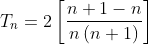 T_{n}=2\left [ \frac{n+1-n}{n\left ( n+1 \right )} \right ]