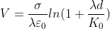 V= \frac{\sigma }{\lambda\varepsilon _{0} }ln (1+\frac{\lambda d}{K_0})