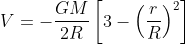 V=-frac{GM}{2R}left[3-left ( frac{r}{R} 
ight )^{2}
ight]