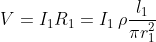 V=I_{1}R_{1}=I_{1}\:\rho\frac{l_{1}}{\pi r_{1}^{2}}