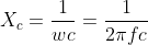 X_{c}= \frac{1}{wc}= \frac{1}{2\pi fc}