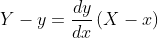 Y-y= \frac{dy}{dx}\left ( X-x \right )